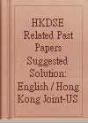 2023 DSE English Language related past papers suggested solution / by Hong Kong Joint-Us Press Limited.